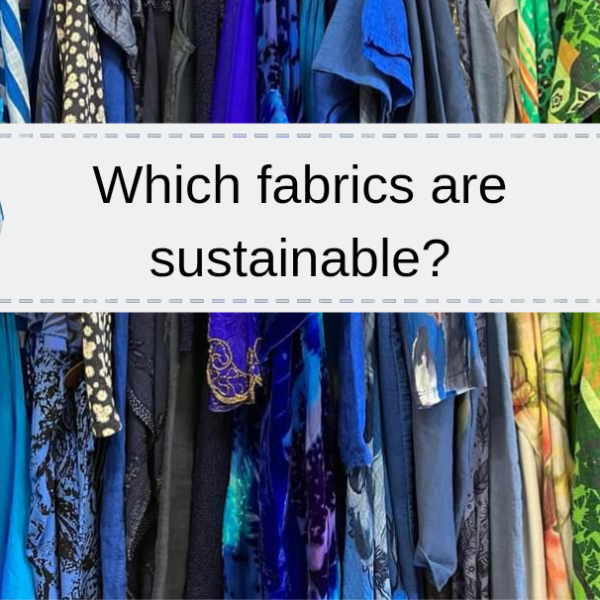 Sustainable Clothing Material&nbsp;Guide